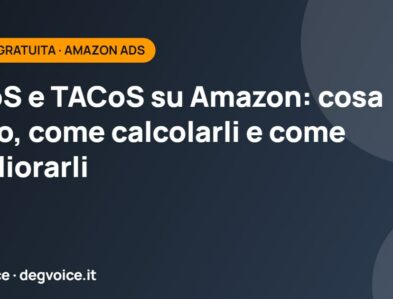 ACoS e TACoS su Amazon: cosa sono, come calcolarli e come migliorarli
