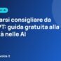 Come farsi consigliare da ChatGPT: guida gratuita alla visibilità nelle AI